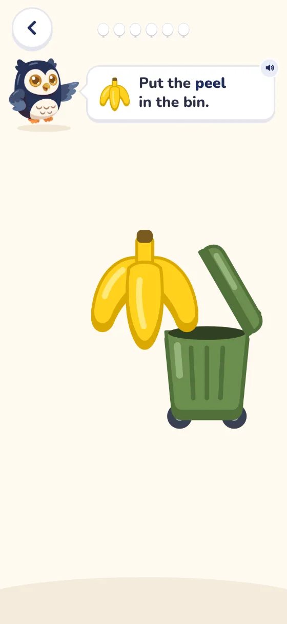 Bin it: Ollie says Put the peel in the bin, and a banana peel slides towards a green bin.